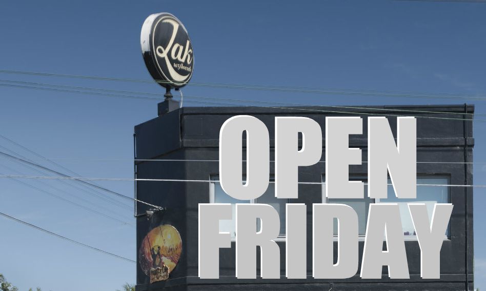 We Are Open This Friday